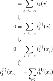 1 &= \sum_{k=0 \dotsc n} l_k(x) \\
 & \Downarrow \\
0 &= \sum_{k=0 \dotsc n} l^{(1)}_k(x) \\
 & \Downarrow \\
0 &= \sum_{k=0 \dotsc n} l^{(1)}_k(x_j) \\
 & \Updownarrow \\
 l^{(1)}_j(x_j) &= - \sum_{k \neq j} l^{(1)}_k(x_j)