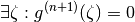 \exists \zeta :g^{(n+1)}(\zeta) = 0