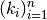 (k_{i})_{i=1}^n