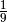 \frac{1}{9}