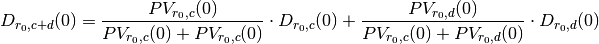 D_{r_0, c+d}(0) &= \frac{PV_{r_0, c}(0)}{PV_{r_0, c}(0) + PV_{r_0, c}(0)} \cdot D_{r_0, c}(0)
                    + \frac{PV_{r_0, d}(0)}{PV_{r_0, c}(0) + PV_{r_0, d}(0)} \cdot D_{r_0, d}(0)