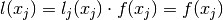 l(x_j) = l_j(x_j) \cdot f(x_j) = f(x_j)
