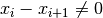 x_{i}-x_{i+1}\neq0