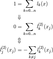 1 &= \sum_{k=0 \dotsc n} l_k(x) \\
 & \Downarrow \\
0 &= \sum_{k=0 \dotsc n} l^{(2)}_k(x_j) \\
 & \Updownarrow \\
 l^{(2)}_j(x_j) &= - \sum_{k \neq j} l^{(2)}_k(x_j)