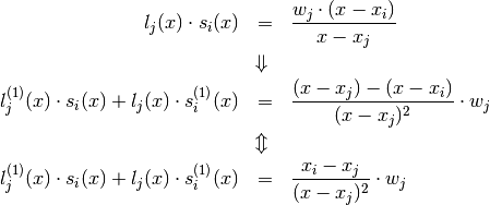 \begin{eqnarray}
 l_j(x) \cdot s_i(x) &=& \frac{w_j \cdot (x - x_i)}{x - x_j} \nonumber \\
 & \Downarrow \nonumber \\
 l_j^{(1)}(x) \cdot s_i(x) + l_j(x) \cdot s_i^{(1)}(x) &=& \frac{(x - x_j) - (x - x_i)}{(x - x_j)^2} \cdot w_j \nonumber \\
 & \Updownarrow \nonumber \\
 l_j^{(1)}(x) \cdot s_i(x) + l_j(x) \cdot s_i^{(1)}(x) &=& \frac{x_i - x_j}{(x - x_j)^2} \cdot w_j \nonumber
\end{eqnarray}