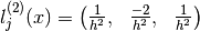 l^{(2)}_j(x) &= \left( \begin{matrix}
                \frac{1}{h^2}, & \frac{-2}{h^2}, & \frac{1}{h^2} \\
                \end{matrix} \right)