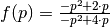 f(p) = \frac{-p^2 + 2 \cdot p}{-p^2 + 4 \cdot p}