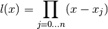l(x) = \prod_{j=0 \dotsc n}(x - x_j)